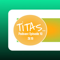 TiTAS Podcast Episode10 2k19 by John Laurence