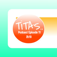 TiTAS Podcast Episode11 2k19 by John Laurence