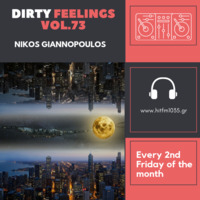 Nikos Giannopoulos - Dirty Feelings Vol.73 by Nik G.