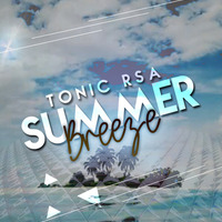Summer Breeze (Deep touch) by Tonic Rsa