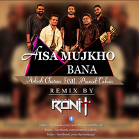 Aisa Mujkho Bana - Ashish Charan feat. Praneet Calvin (Deejay Ronit Remix) by Dj Ronit Gospel