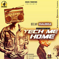 Tech Me Home (September 2019) by Deejay Malebza II