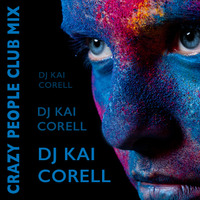 DJ Kai Corell - Frankfurt - Crazy People Club Mix - Nov. 2019 by Kai Corell