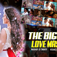 The Biggest Love Mashup | DJ Smarty | Visual Galaxy by Visual Galaxy