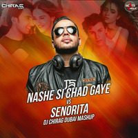 Senorita x Nashe Si Chad Gayi (Mashup) - DJ Chirag Dubai(Beatsholic.com) by Beatsholic Record Label