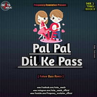 Pal Pal Dil Ke Pass (Future Bass Mix) DJ Tinku Rocks(Beatsholic.com) by Beatsholic Record Label