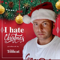 I HATE CHRISTMAS by Tomcat Soundworks