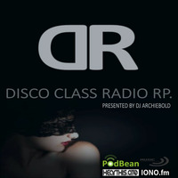 Disco Class Radio RP.149 Present By Dj Archiebold 18 OCT 2PM [Exclusive EX Guestmixed by Dj Sanchez] by In Deeper Record DJs