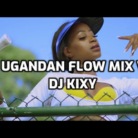 Best_Of_256~Ugandan_Mix_Vol 2 [Dj Kixy] by Dj Kixy