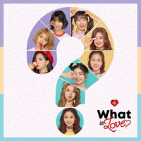 TWICE - What is Love.mp3 by koleksiari