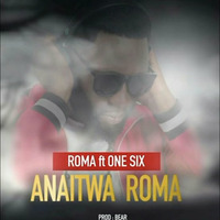 Roma_ft_one_six_anaitwa_roma- Machaku Media by Ahmadi Machaku