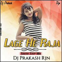 LAGE+HE+RAJA+CG+(SOUTH+STEP)+DJ+PRAKASH+RJN by Dj Prakash Rjn
