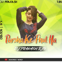 PARSHA+KE+FHUL+HA+(CG+RMX)+DJ+PRAKASH+RJN by Dj Prakash Rjn
