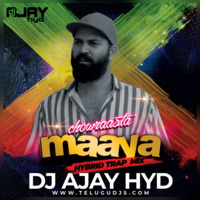 Maaya Maaya _ Chowraastha _ Hybrid _ Trap _ Mix _ DJ AJAY HYD by Telugudjs official