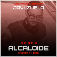 ALCALOIDE Radio Show #006 (Deephouse Session) by Javi Zuela by Alcaloide Radio Show