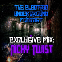 Electric Underground Podcast Exclusive Mix - NICKY TWIST by Samantha Last