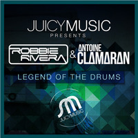 Robbie Rivera &amp; Antoine Clamaran - Legend of the Drums (Original Mix) JUcy Music DJ Dome by Samantha Last