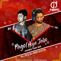 PAGOL HOYE JABO AMI ANUBIS TRAP (DJ-JIT X DJ DEB-DUTTA) Indiandjs by dj songs download