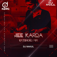 Jee Karda Extended Mix Ft. DJ Nakul Indiandjs by dj songs download