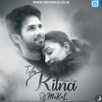 Tujhe Kitna Chahane Lage Hum Love Mix DJ MuKuL Indiandjs by dj songs download