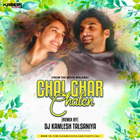 Chal Ghar Chalen (Remix) DJ Kamlesh Talsaniya by Nagpurdjs Remix
