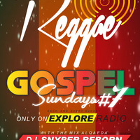 Dj Snyper GospelSunday(ReggaeEdition)@ExploreRadio by exploreradiokenya@gmail.com