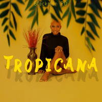 Tropicana by Blackman PD
