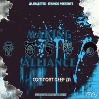 Making Alliance #7 Guest Mix by Comfort Deep ZA by Making Alliance - Podcast