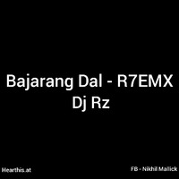 Bajarang Dal - R7EMX Dj Rz by DEEJAY RZ