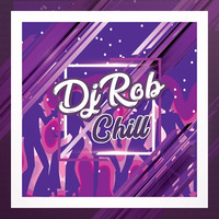 DJ Rob - Chill by onedjrob