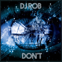 DJ Rob - Don't by onedjrob