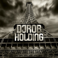 DJ Rob - Holding by onedjrob
