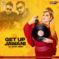 Get Up Jawani (Remix) - DJ Jazzy by ADM Records