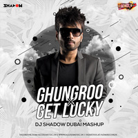 Ghungroo X Get Lucky (Mashup) - DJ Shadow Dubai by ADM Records