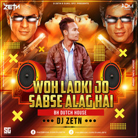 Woh Ladki Jo (BH Dutch House) - DJ Zetn Remix by ADM Records