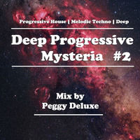 Deep Progressive Mysteria #2 by Peggy Deluxe