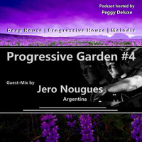 Progressive Garden #4 | Guest-Mix by Jero Nougues (Argentina) by Peggy Deluxe