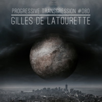 Gilles de LaTourette - Progressive Transgression #080 by Gilles de LaTourette