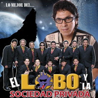 El Lobo Y La Sociedad Privada - Si te vas que haré by Radio Antena Dorada