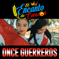 El Encanto De Corazón - Once Guerreros by Radio Antena Dorada