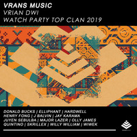 Vrans Music - Vrian Dwi (Watch Party Top Clan 2019) by Vrans Music
