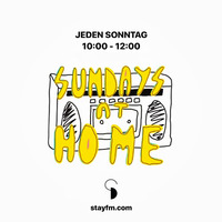 sundays at home 32 - fernando moya - 22.09.19 by stayfm