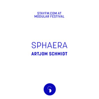 sphaera (at modular festival) - artjom schmidt - 20.06.19 by stayfm