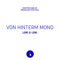 von hinterm mond (at modular festival) - loni &amp; loni - 21.06.19 by stayfm