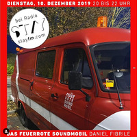 das feuerrote soundmobil 03 - daniel fibrile - 10.12.19 by stayfm