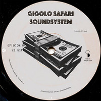   gigolo safari soundsystem 06 - dj countach - 23.12.19 by stayfm