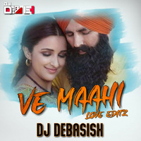 Ve Maahi [Love Remake] DJ Debasish by DJ DEBASISH