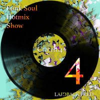 Laidback Fred - Funk Soul Hotmix Show Crate1_4 by Laidback Fred