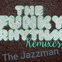 The Jazzman Dj - Funky Rhythm Remix by Roberto Jazzman Tristano