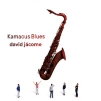 (2019) David Jacome - Kamacus Blues by DJ ferarca - Jazz